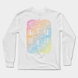 YOLO You Only Live Once Long Sleeve T-Shirt